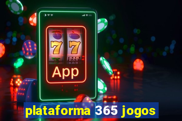 plataforma 365 jogos