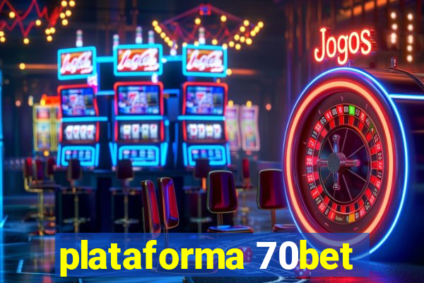 plataforma 70bet