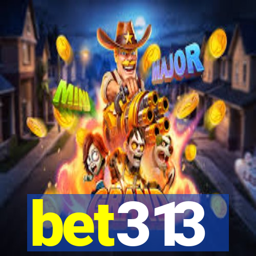 bet313