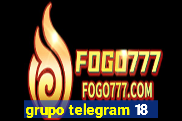 grupo telegram 18