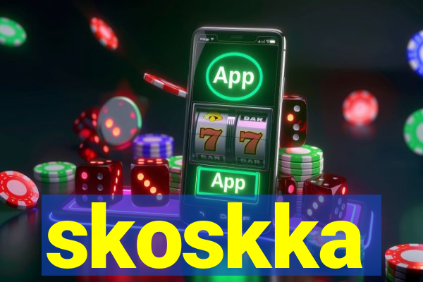 skoskka