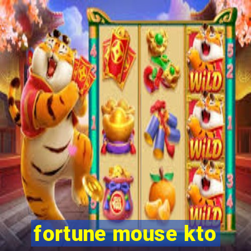 fortune mouse kto