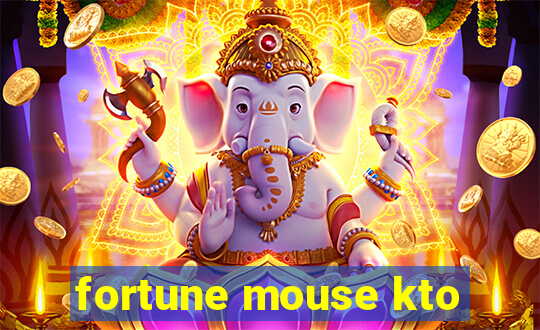 fortune mouse kto