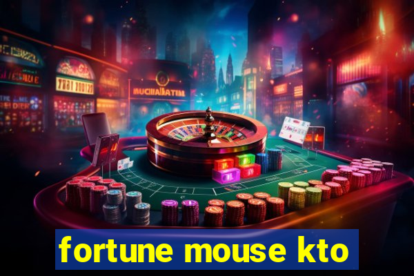 fortune mouse kto
