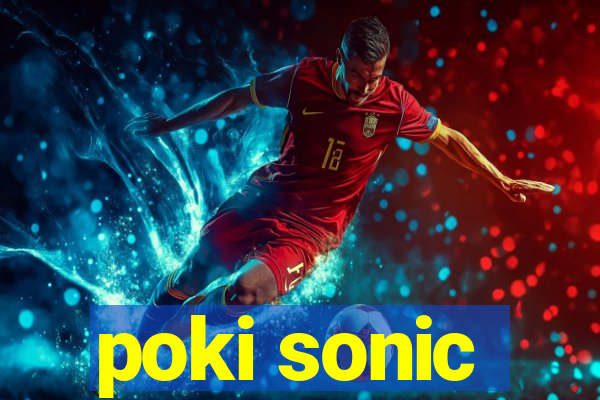 poki sonic