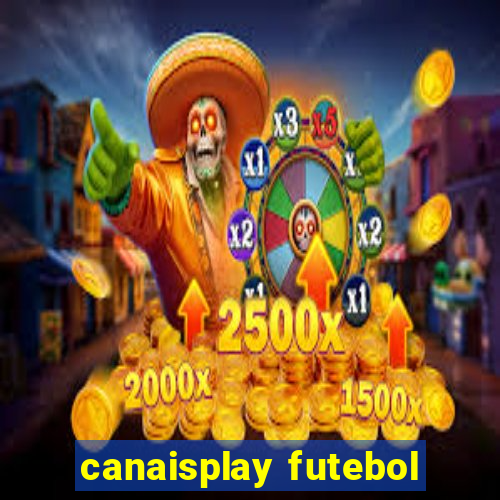 canaisplay futebol
