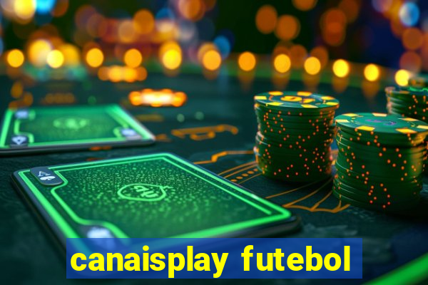 canaisplay futebol