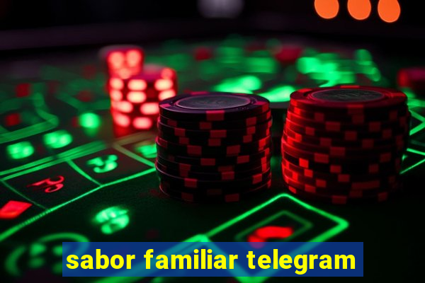 sabor familiar telegram