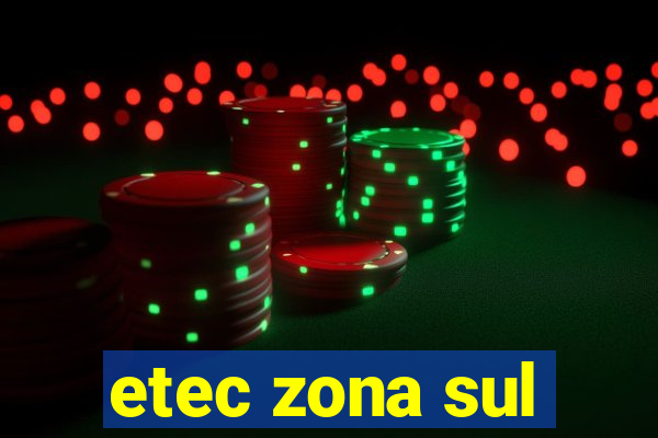 etec zona sul