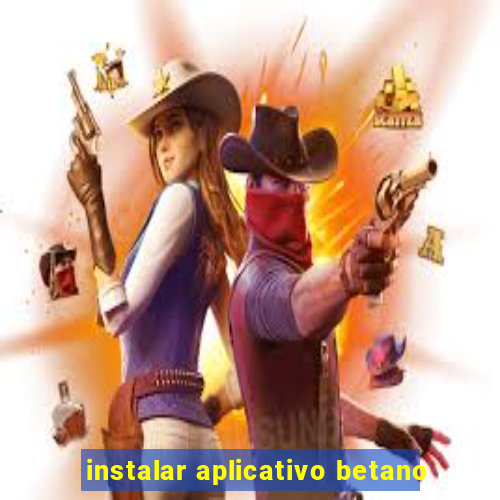 instalar aplicativo betano