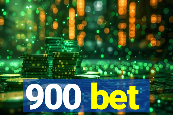 900 bet