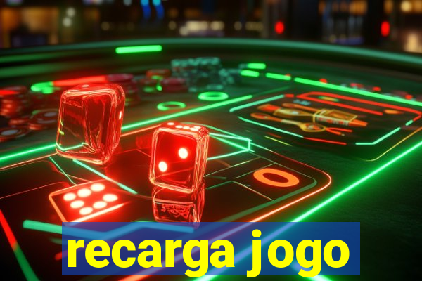 recarga jogo