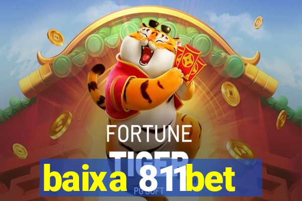 baixa 811bet