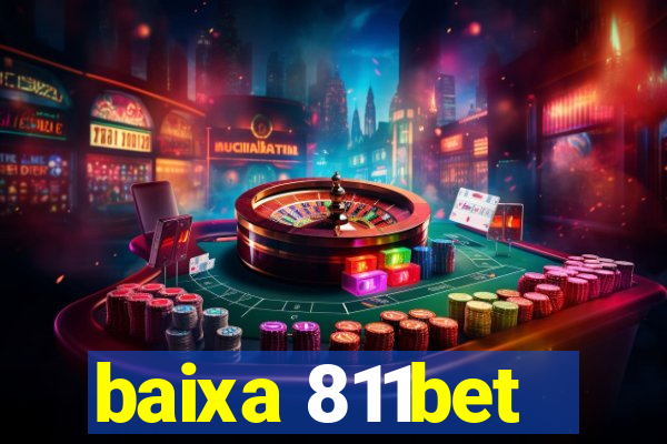 baixa 811bet