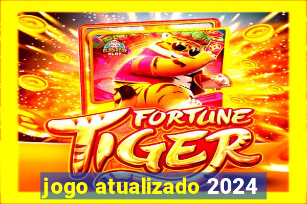 jogo atualizado 2024