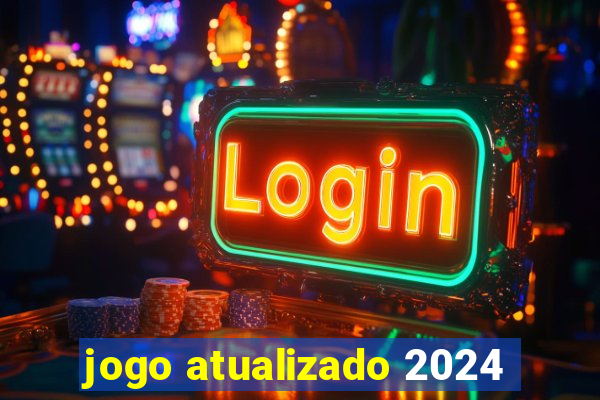 jogo atualizado 2024