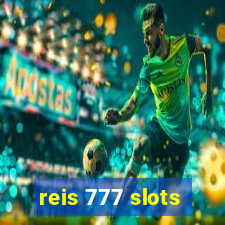 reis 777 slots