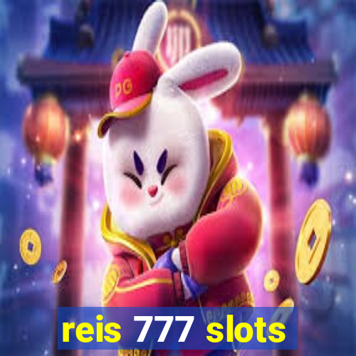 reis 777 slots