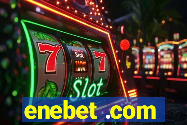 enebet .com