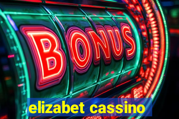 elizabet cassino