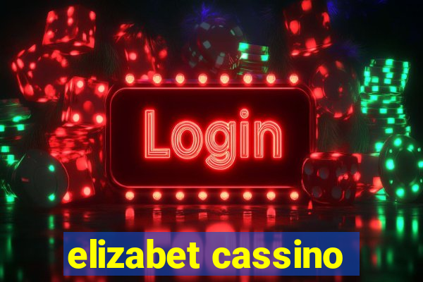 elizabet cassino