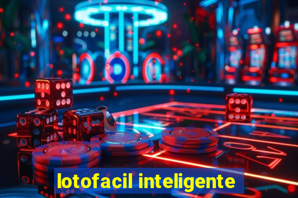 lotofacil inteligente