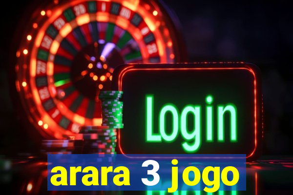 arara 3 jogo