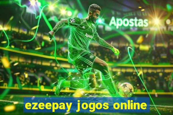 ezeepay jogos online