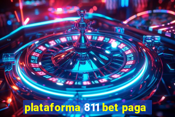 plataforma 811 bet paga