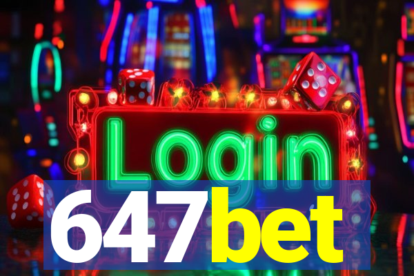 647bet