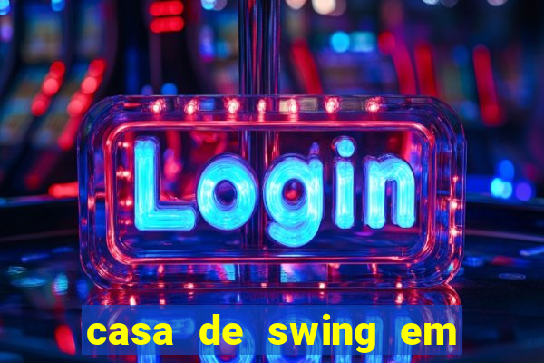 casa de swing em porto seguro
