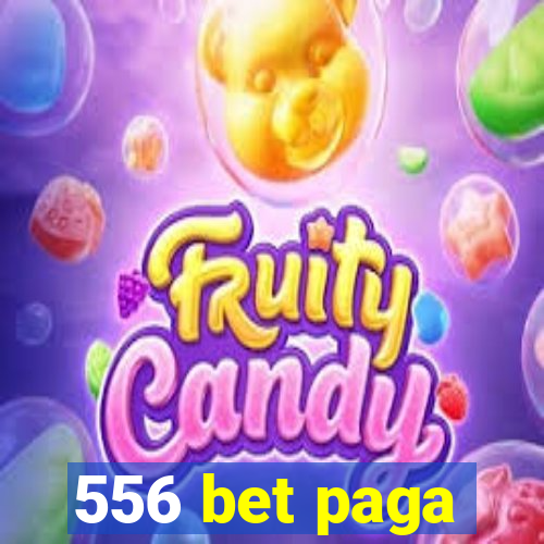556 bet paga