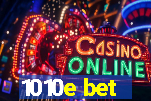 1010e bet