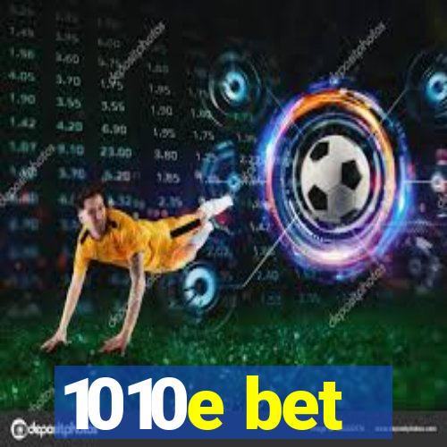 1010e bet