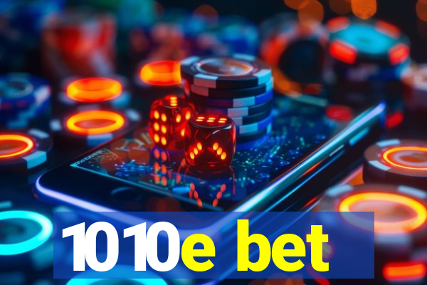 1010e bet