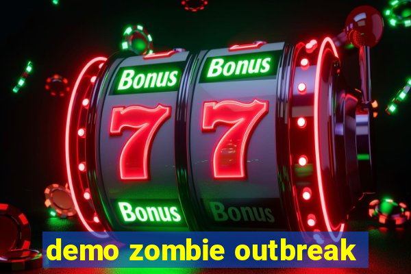 demo zombie outbreak