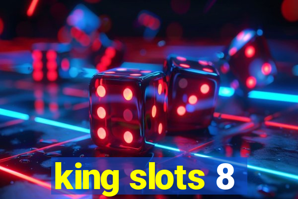 king slots 8