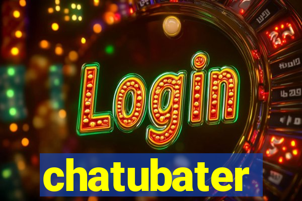 chatubater