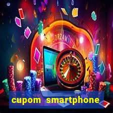 cupom smartphone casas bahia