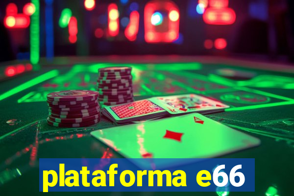plataforma e66
