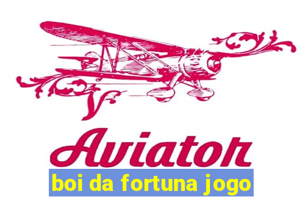 boi da fortuna jogo