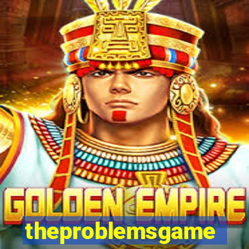 theproblemsgames.com