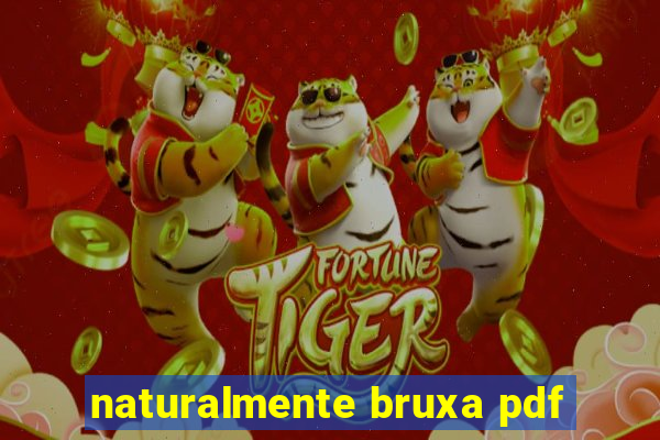 naturalmente bruxa pdf