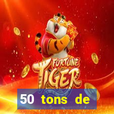 50 tons de liberdade dublado online