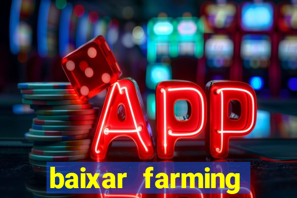 baixar farming simulator 18 dinheiro infinito