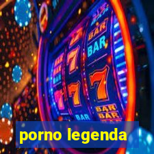 porno legenda