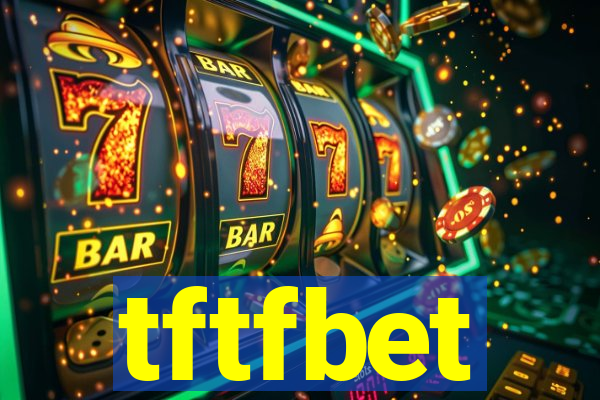 tftfbet