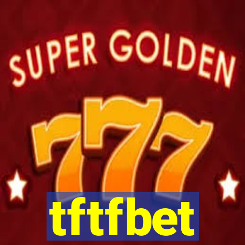 tftfbet