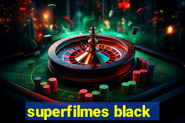 superfilmes black
