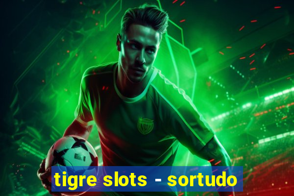 tigre slots - sortudo